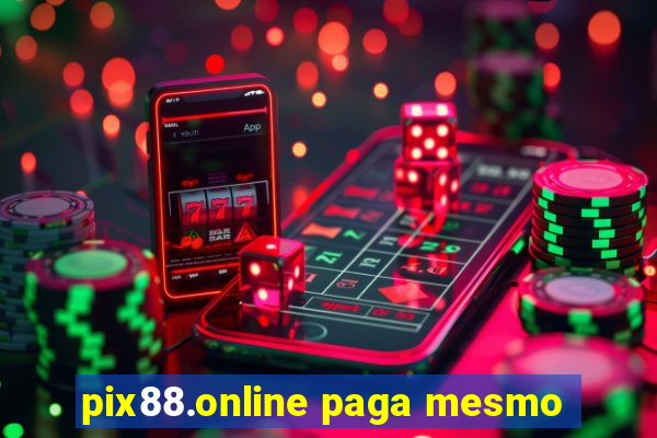 pix88.online paga mesmo